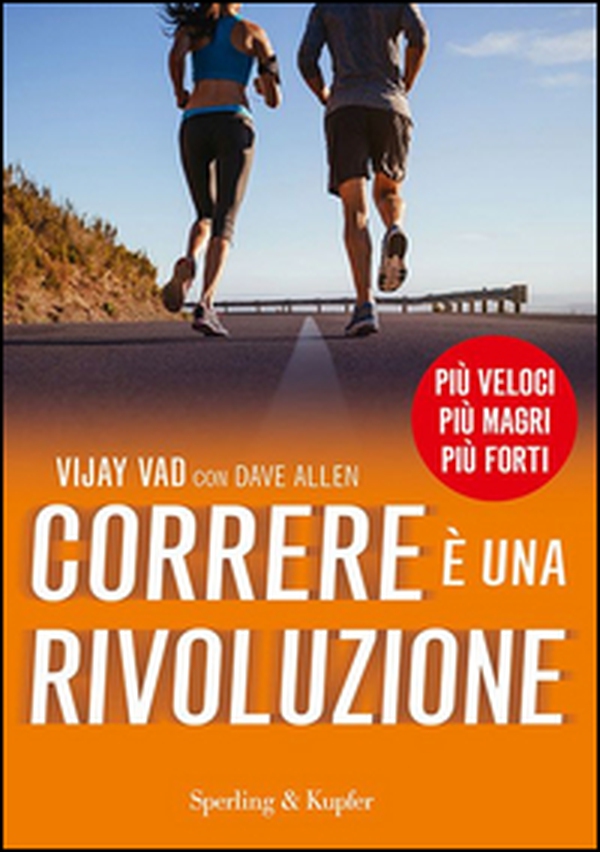 Correre è una rivoluzione - Librerie.coop Correre è una rivoluzione - Librerie.coop