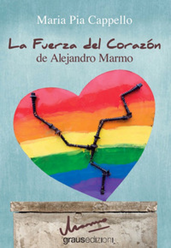 La fuerza del corazón de Alejandro Marmo - Librerie.coop La fuerza del corazón de Alejandro Marmo - Librerie.coop