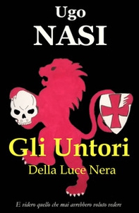 Gli untori della luce nera - Librerie.coop