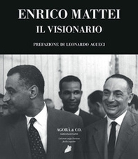 Enrico Mattei. Il visionario - Librerie.coop