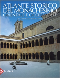 Atlante storico del monachesimo orientale e occidentale - Librerie.coop