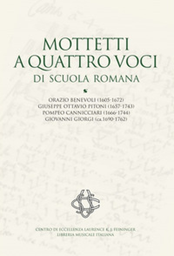 Mottetti a quattro voci di scuola romana. Orazio Benevoli (1605-1672), Giuseppe Ottavio Pitoni (1657-1743), Pompeo Cannicciari (1666-1744), Giovanni Giorgi (ca.1690-1762) - Librerie.coop Mottetti a quattro voci di scuola romana. Orazio Benevoli (1605-1672), Giuseppe Ottavio Pitoni (1657-1743), Pompeo Cannicciari (1666-1744), Giovanni Giorgi (ca.1690-1762) - Librerie.coop