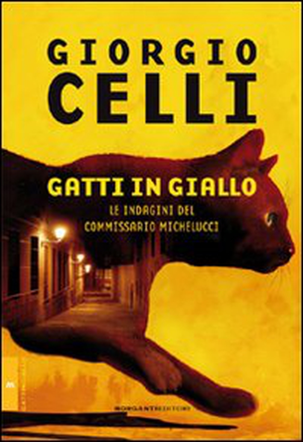 Gatti in giallo. Le indagini del commissario Michelucci - Librerie.coop Gatti in giallo. Le indagini del commissario Michelucci - Librerie.coop