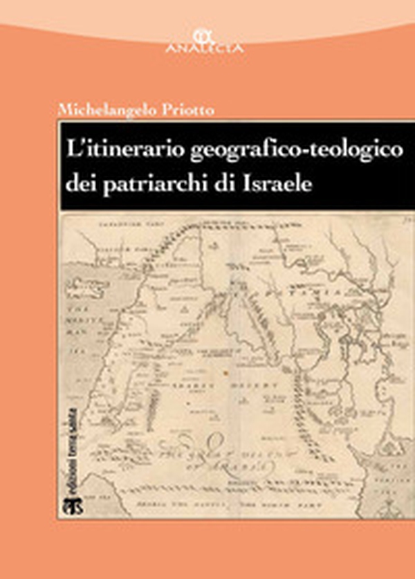 L'itinerario geografico-teologico dei patriarchi di Israele (Gen 11-50) - Librerie.coop L'itinerario geografico-teologico dei patriarchi di Israele (Gen 11-50) - Librerie.coop