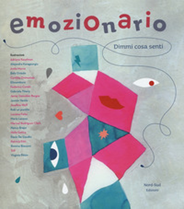 Emozionario. Dimmi cosa senti - Librerie.coop Emozionario. Dimmi cosa senti - Librerie.coop