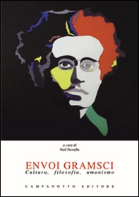 Envoi Gramsci. Cultura, filosofia, umanismo - Librerie.coop