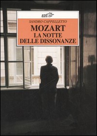 Mozart. La notte delle dissonanze - Librerie.coop Mozart. La notte delle dissonanze - Librerie.coop