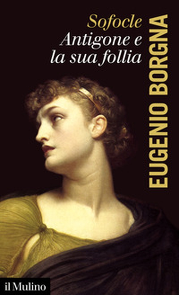 Sofocle. Antigone e la sua follia - Librerie.coop Sofocle. Antigone e la sua follia - Librerie.coop