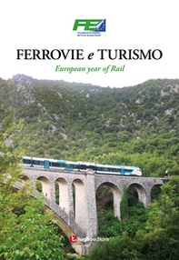 Ferrovie e turismo. European year of Rail - Librerie.coop Ferrovie e turismo. European year of Rail - Librerie.coop