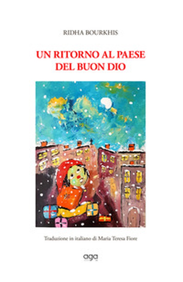 Un ritorno al paese del buon Dio - Librerie.coop Un ritorno al paese del buon Dio - Librerie.coop