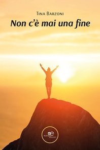 Non c'è mai una fine - Librerie.coop