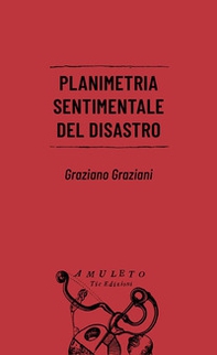 Planimetria sentimentale del disastro - Librerie.coop Planimetria sentimentale del disastro - Librerie.coop