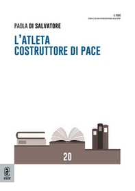 L'atleta costruttore di pace - Librerie.coop L'atleta costruttore di pace - Librerie.coop