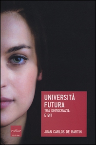 Università futura. Tra democrazia e bit - Librerie.coop