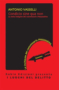 Condicio sine qua non. La sesta indagine del commissario Mezzasalma - Librerie.coop Condicio sine qua non. La sesta indagine del commissario Mezzasalma - Librerie.coop
