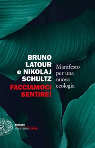 Facciamoci sentire! Manifesto per una nuova ecologia - Librerie.coop