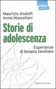 Storie di adolescenza. Esperienze di terapia familiare - Librerie.coop Storie di adolescenza. Esperienze di terapia familiare - Librerie.coop