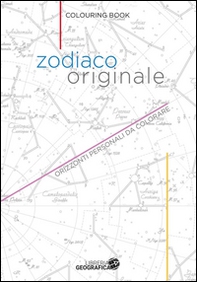 Zodiaco originale. Orizzonti personali da colorare - Librerie.coop