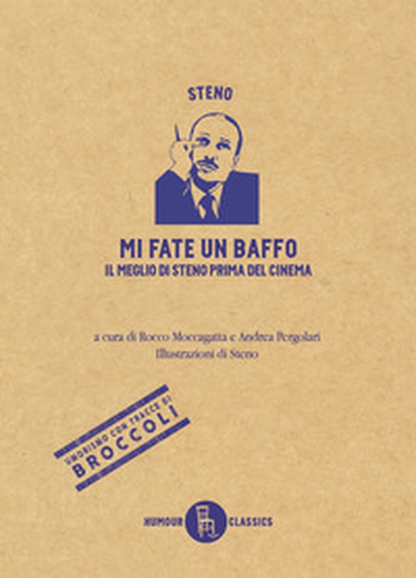 Mi fate un baffo. Il meglio di Steno prima del cinema - Librerie.coop Mi fate un baffo. Il meglio di Steno prima del cinema - Librerie.coop