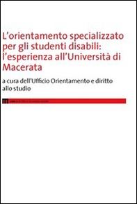 L'orientamento specializzato per gli studenti disabili. L'esperienza all'Università di Macerata - Librerie.coop