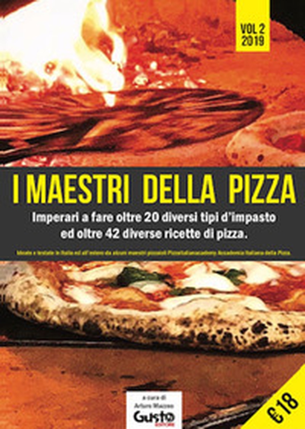 I maestri della pizza. Imparerai a fare oltre 35 tipi d'impasto differenti ed 83 ricette per fare ottime pizze - Vol. 2 - Librerie.coop I maestri della pizza. Imparerai a fare oltre 35 tipi d'impasto differenti ed 83 ricette per fare ottime pizze - Vol. 2 - Librerie.coop