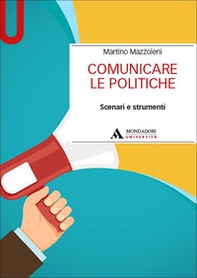 Comunicare le politiche. Scenari e strumenti - Librerie.coop Comunicare le politiche. Scenari e strumenti - Librerie.coop