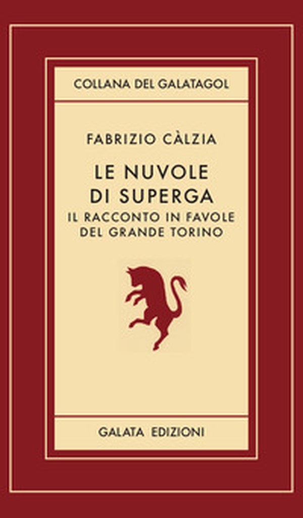 Le nuvole di Superga. Il racconto in favole del grande Torino - Librerie.coop Le nuvole di Superga. Il racconto in favole del grande Torino - Librerie.coop