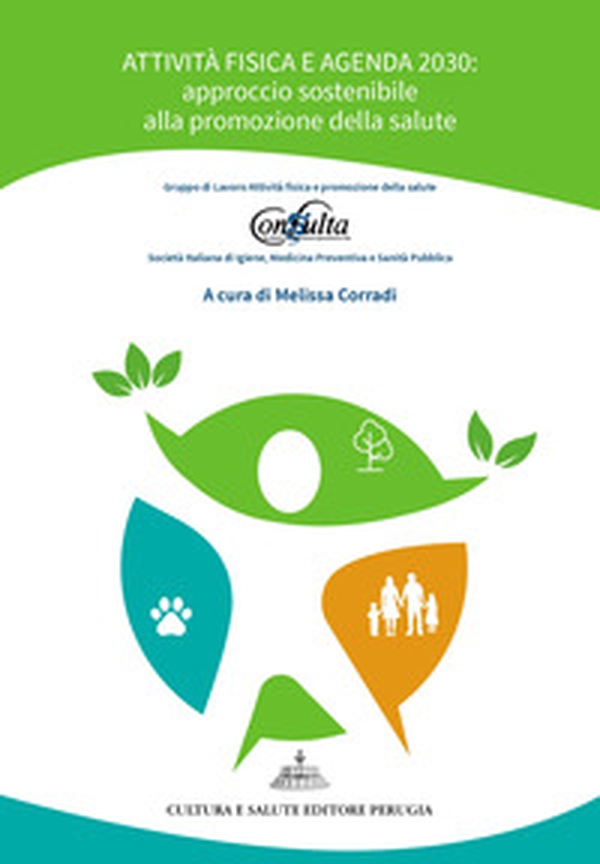 Attività fisica e Agenda 2030: approccio sostenibile alla promozione della salute - Librerie.coop Attività fisica e Agenda 2030: approccio sostenibile alla promozione della salute - Librerie.coop