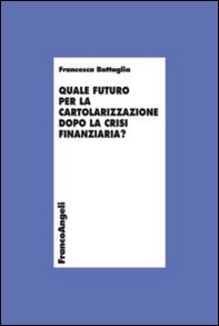Quale futuro per la cartolarizzazione dopo la crisi finanziaria? - Librerie.coop