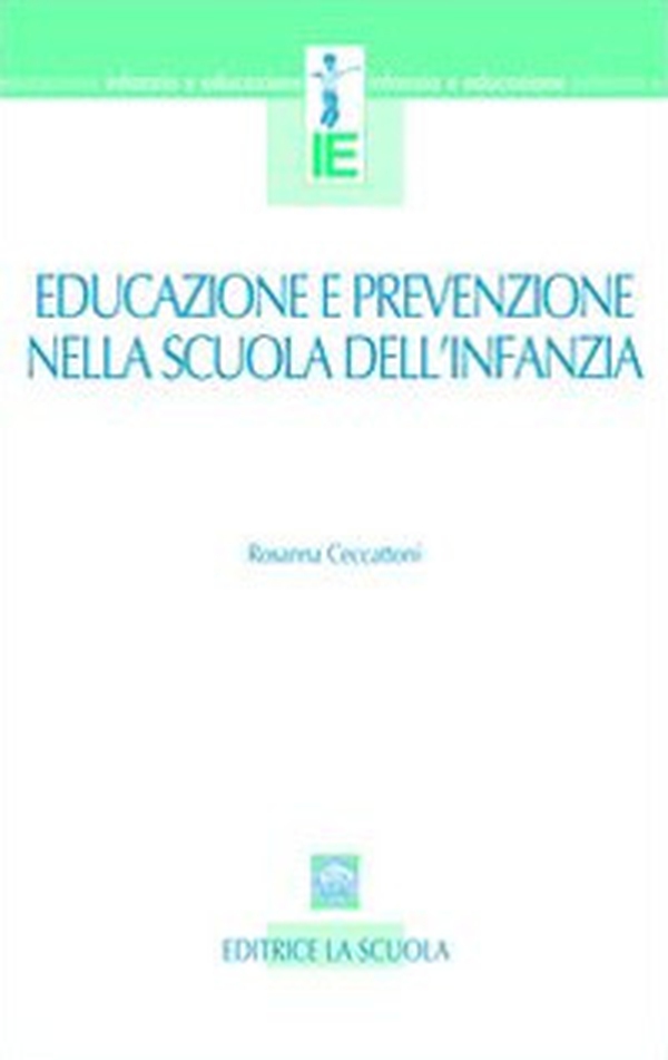 Educazione e prevenzione nella scuola dell'infanzia - Librerie.coop Educazione e prevenzione nella scuola dell'infanzia - Librerie.coop