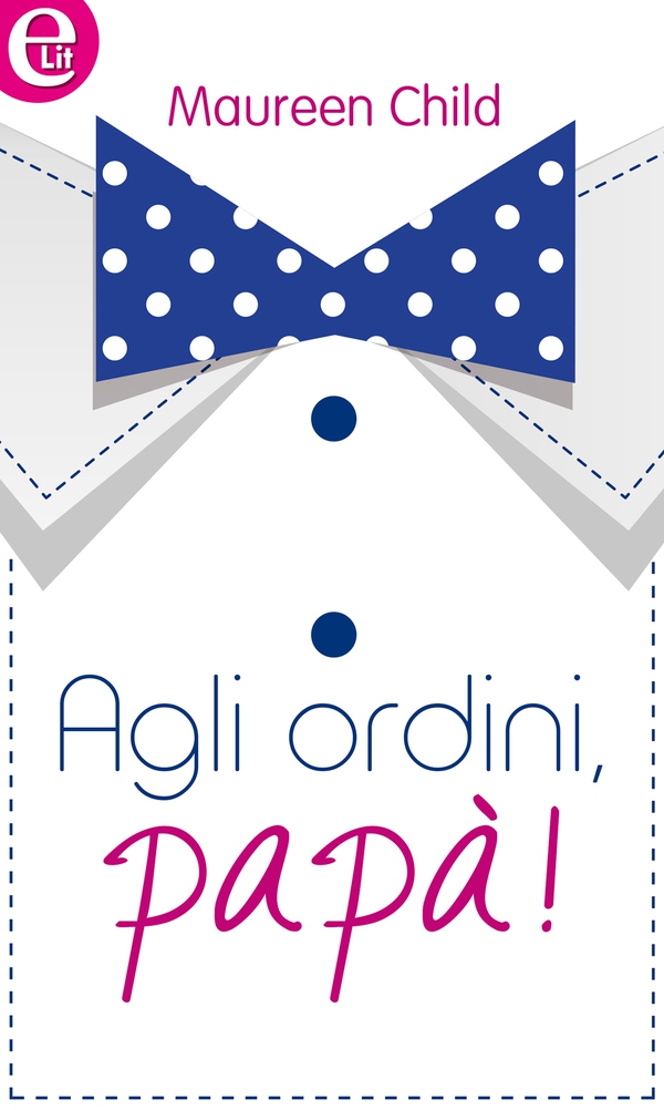 Agli ordini, papà (eLit) - Librerie.coop Agli ordini, papà (eLit) - Librerie.coop