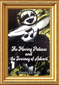The moving palaces and the journey of advent - Librerie.coop
