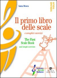 Il primo libro delle scale e semplici esercizi-The first scale book and simple exercises - Librerie.coop
