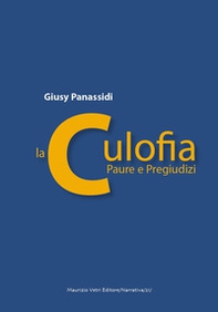 La culofia. Paure e pregiudizi - Librerie.coop