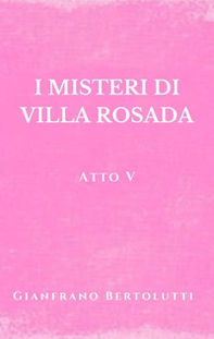 I misteri di Villa Rosada - Librerie.coop
