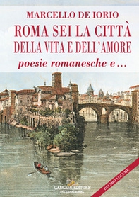 Roma sei la città della vita e dell'amore poesie romanesche e... - Librerie.coop