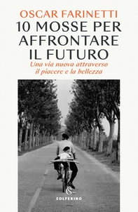 10 mosse per affrontare il futuro - Librerie.coop 10 mosse per affrontare il futuro - Librerie.coop