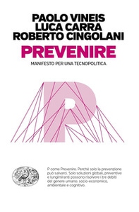 Prevenire. Manifesto per una tecnopolitica - Librerie.coop