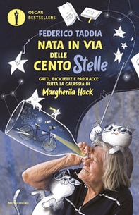 Nata in via delle Centostelle. Gatti, biciclette e parolacce: tutta la galassia di Margherita Hack - Librerie.coop