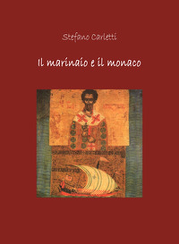 Il marinaio e il monaco - Librerie.coop Il marinaio e il monaco - Librerie.coop
