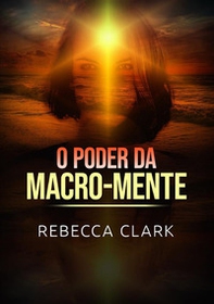 O poder da macro-mente - Librerie.coop O poder da macro-mente - Librerie.coop