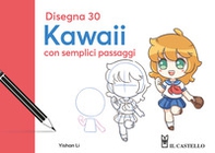 Disegna 30 kawaii con semplici passaggi - Librerie.coop