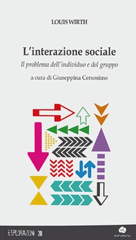 L'interazione sociale. Il problema dell'individuo e del gruppo - Librerie.coop