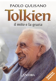 Tolkien: il mito e la grazia - Librerie.coop
