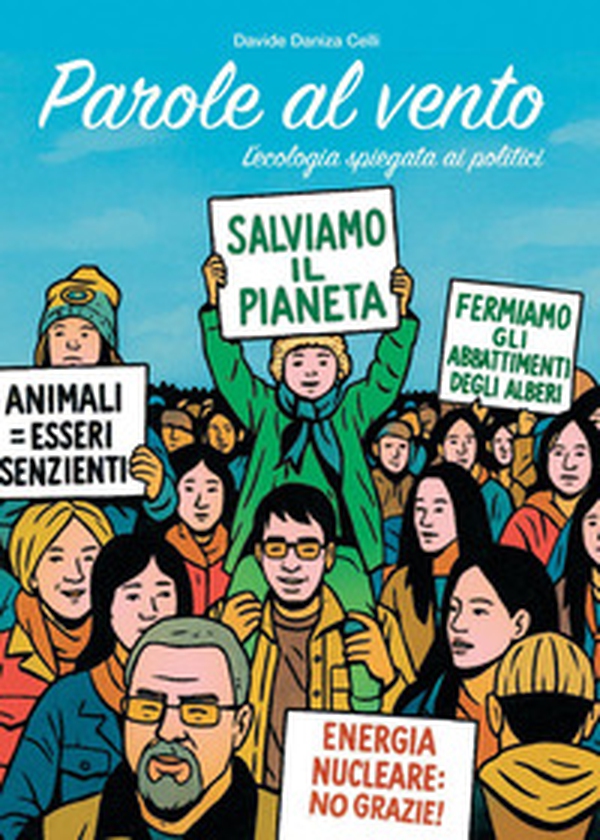 Parole al vento: l'ecologia spiegata ai politici - Librerie.coop