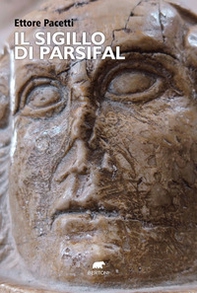 Il sigillo di Parsifal - Librerie.coop