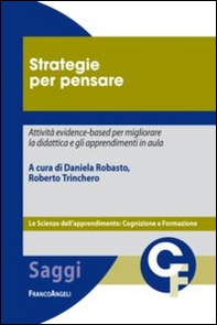 Strategie per pensare. Attività evidence-based per migliorare la didattica e gli apprendimenti in aula - Librerie.coop