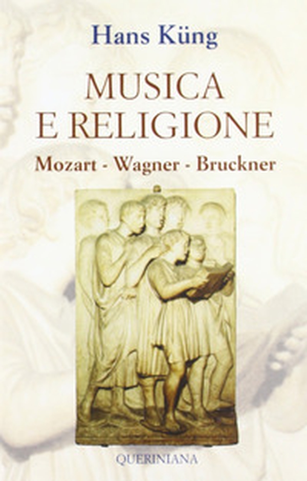 Musica e religione. Mozart, Wagner, Bruckner - Librerie.coop Musica e religione. Mozart, Wagner, Bruckner - Librerie.coop