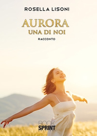 Aurora: una di noi - Librerie.coop