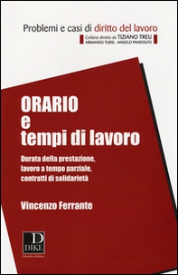 Orario e tempi di lavoro. Durata della prestazione, lavoro a tempo parziale, contratti di solidarietà - Librerie.coop
